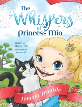The Whispers of Princess Mia - Tomato Trouble