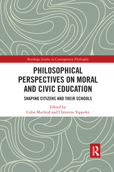 Paperback Philosophical Perspectives on Moral and Civic Education: Shaping Citizens and Their Schools Book