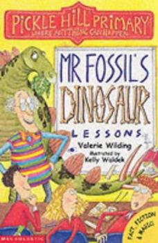 Paperback Mr. Fossil's Dinosaur Lessons (Pickle Hill Primary) Book