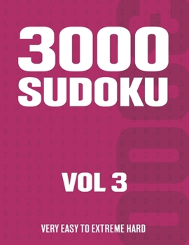 Paperback 3000 Sudoku: Sudoku Puzzle Book for Adults with Very Easy to Extreme Hard Puzzles - Vol 3 Book