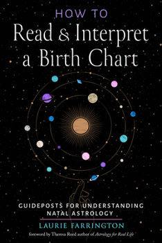 Paperback How to Read and Interpret a Birth Chart: Guideposts for Understanding Natal Astrology Book