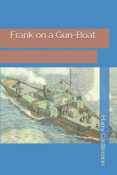 Frank on a gun-boat - Book #2 of the Gunboat Series