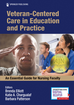 Paperback Veteran-Centered Care in Education and Practice: An Essential Guide for Nursing Faculty Book