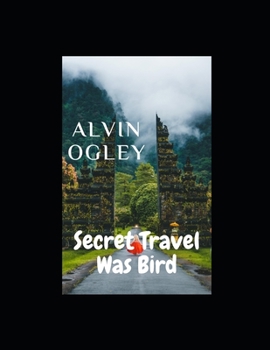 Paperback Secret Travel Was Bird Book