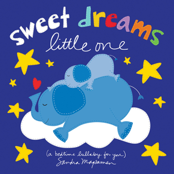 Board book Sweet Dreams Little One: A Bedtime Lullaby for You Book