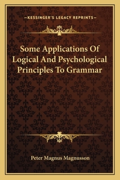 Paperback Some Applications Of Logical And Psychological Principles To Grammar Book