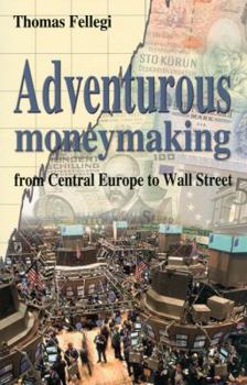 Paperback Adventurous Moneymaking from Central Europe to Wall Street Book