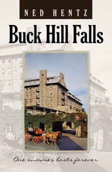 Paperback Buck Hill Falls: One Summer Lasts Forever Book