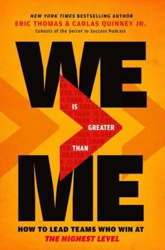 Hardcover We Is Greater Than Me: How to Lead Teams Who Win at the Highest Level Book