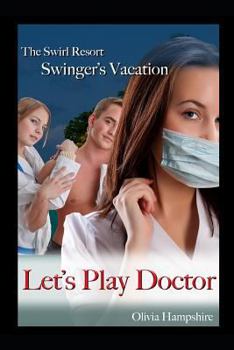 Paperback Swirl Resort, Swinger's Vacation, Let's Play Doctor Book