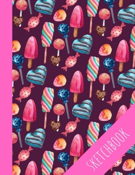 popsicles: Cute Sketchbook 120 pages, 8.5 x 11 inches, for Practice Drawing, Writing, Doodle, Creative Diary and Journal, Sketching Pad, Beautifully ... Perfect gift for Kids, Teens and Students