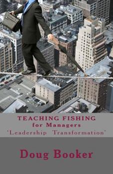 Paperback TEACHING FISHING for Managers: ...some Leadership Conversation Book