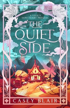 The Quiet Side: A Sage's Sanctuary Prequel