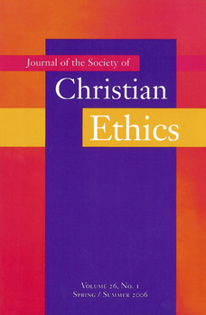 Journal of the Society of Christian Ethics: Spring/summer 2006 (Journal of the Society of Christian Ethics)