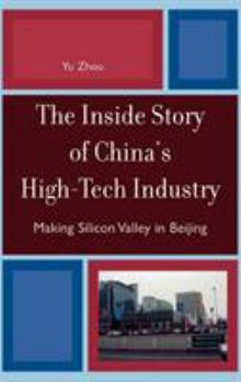 Hardcover The Inside Story of China's High-Tech Industry: Making Silicon Valley in Beijing Book