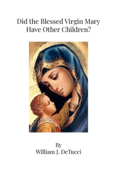 Paperback Did the Blessed Virgin Mary Have Other Children? Book