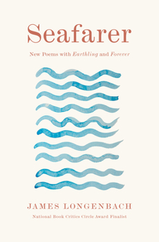 Hardcover Seafarer: New Poems with Earthling and Forever Book