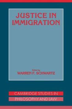 Justice in Immigration (Cambridge Studies in Philosophy and Law) - Book  of the Cambridge Studies in Philosophy and Law