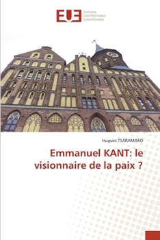 Paperback Emmanuel KANT: le visionnaire de la paix ? [French] Book