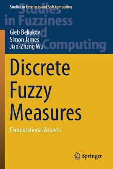 Paperback Discrete Fuzzy Measures: Computational Aspects Book