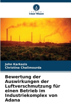 Paperback Bewertung der Auswirkungen der Luftverschmutzung für einen Betrieb im Industriekomplex von Adana [German] Book