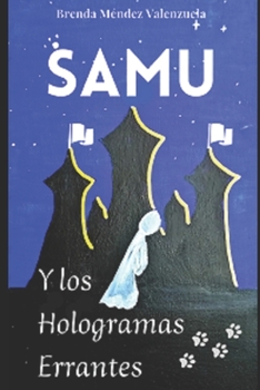 Paperback Samu y los Hologramas Errantes [Spanish] Book