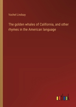 Paperback The golden whales of California, and other rhymes in the American language Book