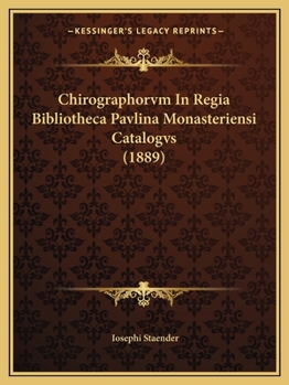 Paperback Chirographorvm In Regia Bibliotheca Pavlina Monasteriensi Catalogvs (1889) [Latin] Book