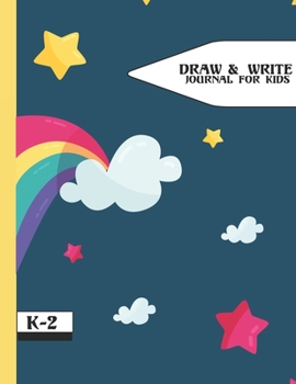 Draw and Write Journal For Kids: Grades K-2: Primary Composition Half Page Lined Paper with Drawing Space (8.5" x 11" Notebook), Learn To Write and Draw Journal