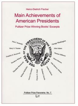 Paperback Main Achievements of American Presidents, 7: Pulitzer Prize Winning Books' Excerpts Book