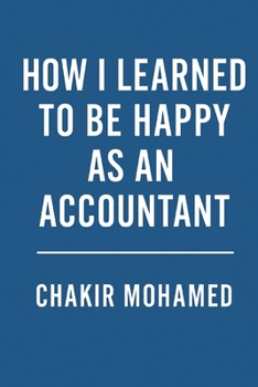 Paperback How I Learned to Be Happy as an Accountant Book