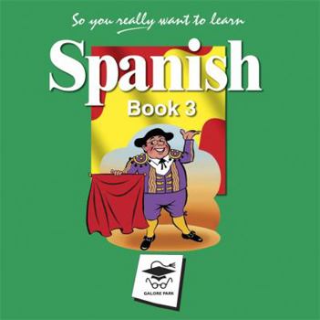 Hardcover So You Really Want to Learn Spanish Book 3 Book