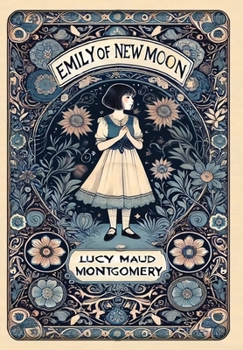 Hardcover Emily of New Moon (Collector's Edition) (Laminated Hardback with Jacket) Book