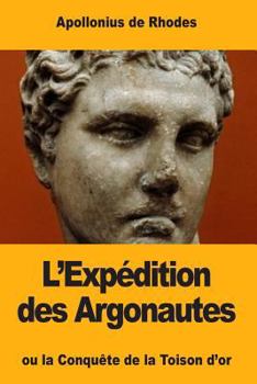 Paperback L'Expédition des Argonautes: ou la Conquête de la Toison d'or [French] Book