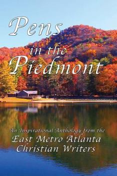 Paperback Pens in the Piedmont: An Inspirational Anthology Book