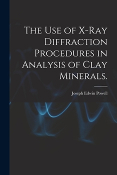 Paperback The Use of X-ray Diffraction Procedures in Analysis of Clay Minerals. Book