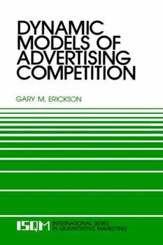 Hardcover Dynamic Models of Advertising Competition: Open- And Closed-Loop Extensions Book