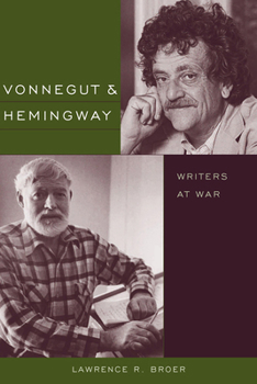 Hardcover Vonnegut and Hemingway: Writers at War Book