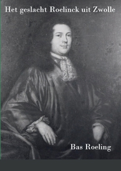 Paperback Het geslacht Roelinck uit Zwolle [Dutch] Book