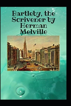 Paperback Bartleby the Scrivener by Herman Melville(illustdated Edition) Book