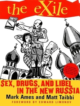 Paperback The Exile: Sex, Drugs, and Libel in the New Russia Book
