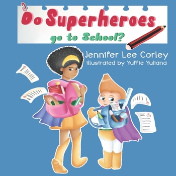 Paperback Do Superheroes Go To School? Book