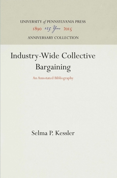 Hardcover Industry-Wide Collective Bargaining: An Annotated Bibliography Book