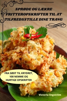 Paperback SprØde Og LÆkre Fritteropskrifter Til at Tilfredsstille Dine Trang [Danish] Book