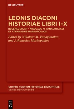 Hardcover Leonis Diaconi Historiae Libri I-X: Recensuerunt + Nikolaos M. Panagiotakes Et Athanasios Markopoulos Book
