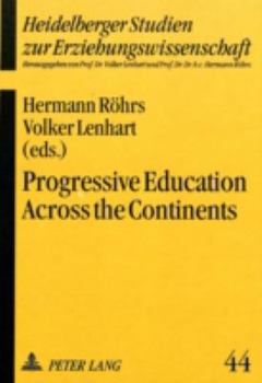 Hardcover Progressive Education Across the Continents: A Handbook [German] Book