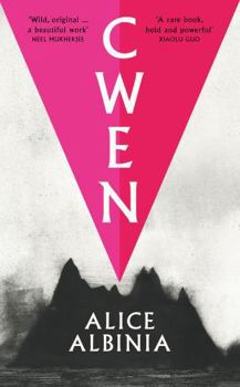 Hardcover Cwen: A mysterious death, a band of women and a remote island where anything is possible. 'Magical, rich and magnificent' MAXINE PEAKE Book