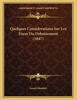 Paperback Quelques Considerations Sur Les Exces Du Deboisement (1847) [French] Book