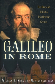 Paperback Galileo in Rome: The Rise and Fall of a Troublesome Genius Book