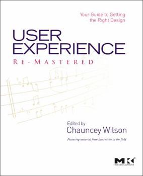 Paperback User Experience Re-Mastered: Your Guide to Getting the Right Design Book